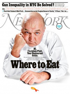 In 2013, restaurant critic Adam Platt revealed his identity via the cover of New York Magazine. Bobby Doherty/New York Magazine.
